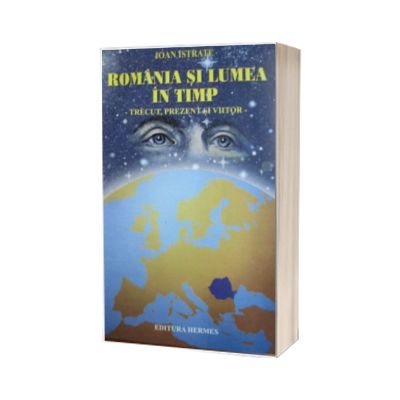 Romania si lumea in timp