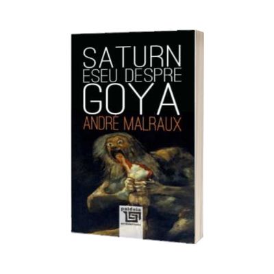 Saturn. Eseu despre Goya