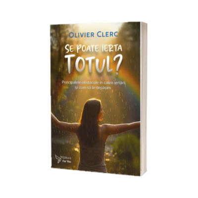 Se poate ierta totul