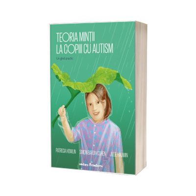 Teoria mintii la copiii cu autism. Un ghid practic
