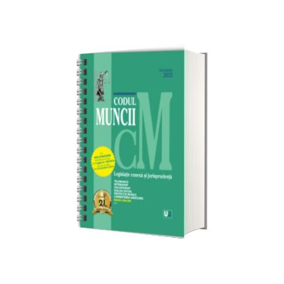 Codul muncii, legislatie conexa si jurisprudenta Octombrie 2025
