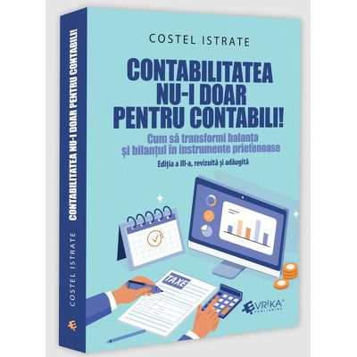 Contabilitatea nu-i doar pentru contabili!
