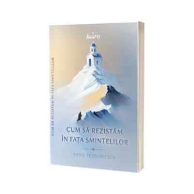 Cum sa rezistam in fata smintelilor