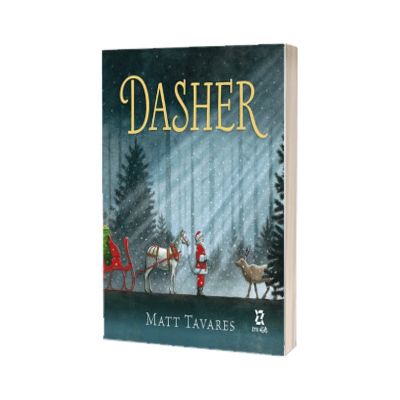 Dasher - Povestea magica a renitei care l-a intalnit pe Mos Craciun