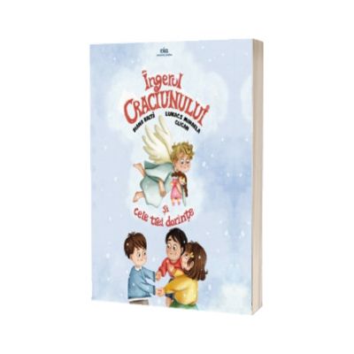 Ingerul Craciunului si cele trei dorinte