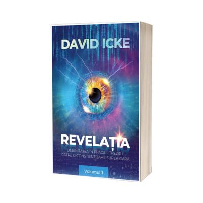 Revelatia. Umanitatea in pragul trezirii catre o constientizare superioara