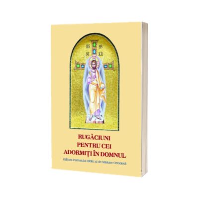 Rugaciuni pentru cei Adormiti in Domnul