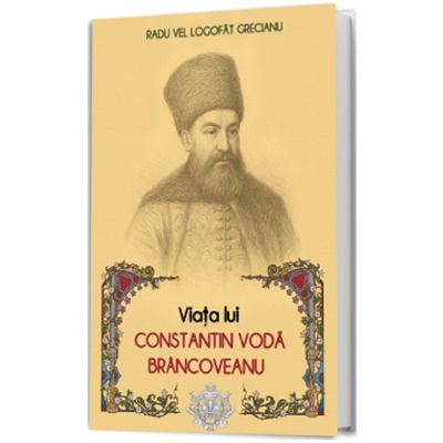 Viata lui Constantin Voda Brancoveanu