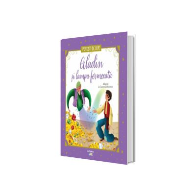 Aladin si lampa fermecata. Povesti de Aur