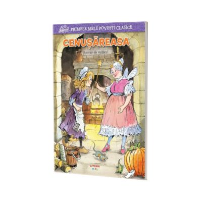 Cenusareasa. Primele mele povesti clasice