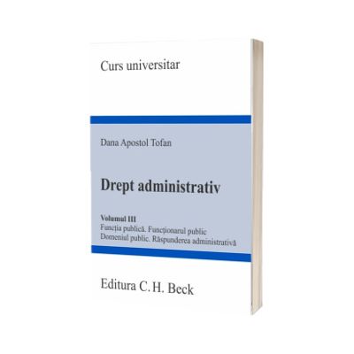 Drept administrativ. Functia publica. Functionarul public. Domeniul public. Raspunderea administrativa