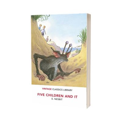 Five Children and It. Vintage Classics Library