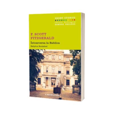 Intoarcerea la Babilon. Babylon Revisited