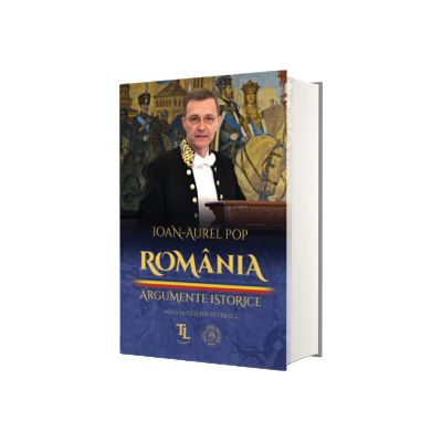 Romania. Argumente istorice