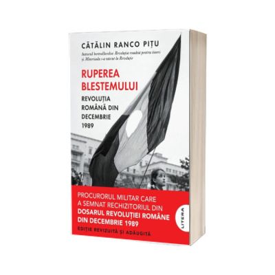Ruperea Blestemului. Revolutia Romana din decembrie 1989