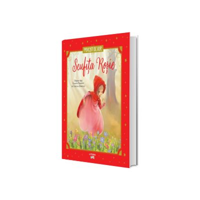 Scufita Rosie. Povesti de Aur