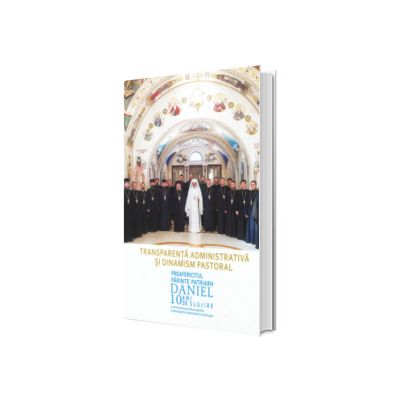 Transparenta administrativa si dinamism pastoral