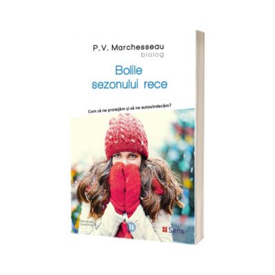 Bolile sezonului rece. Cum sa ne protejam si sa ne autovindecam?