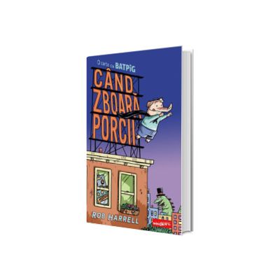 Cand zboara porcii. O carte cu Batpig