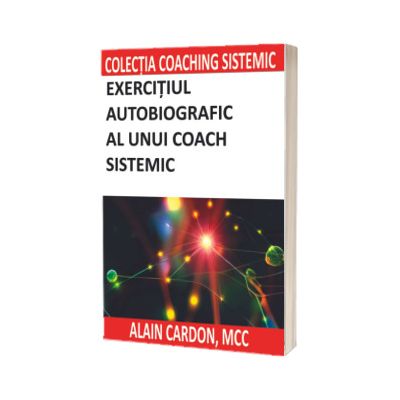 Exercitiu autobiografic al unui coach sistemic