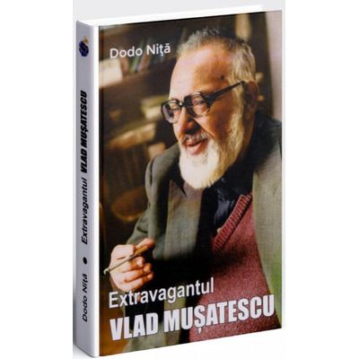 Extravagantul Vlad Musatescu