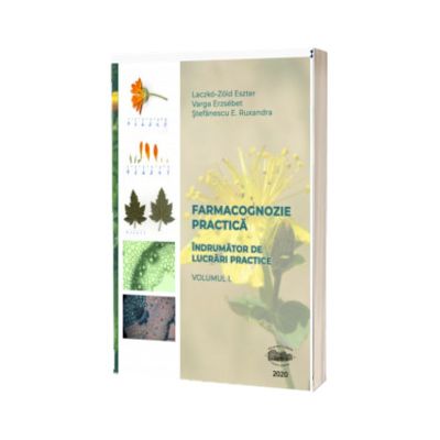 Farmacognozie practica. Indrumator de lucrari practice