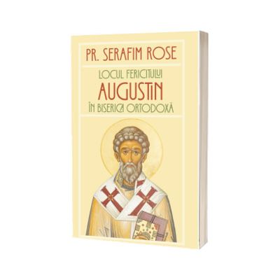 Locul Fericitului Augustin in Biserica Ortodoxa