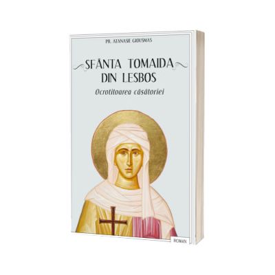 Sfanta Tomaida din Lesbos, ocrotitoarea casatoriei