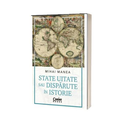 State uitate sau disparute in istorie