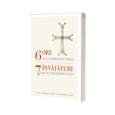 6 ore ale lui Hristos pe cruce