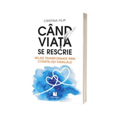Cand viata se rescrie. Relatii transformate prin constelatii familiale