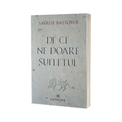 De ce ne doare sufletul