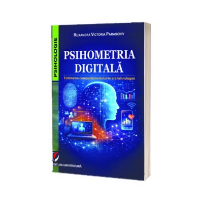 Psihometria digitala. Estimarea comportamentului in era tehnologiei