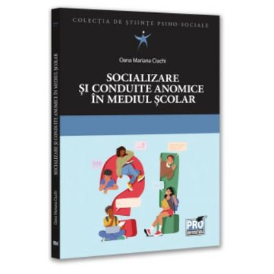 Socializare si conduite anomice in mediul scolar