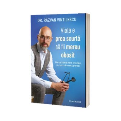 Viata e prea scurta sa fii mereu obosit