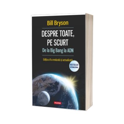 Despre toate, pe scurt. De la Big Bang la ADN
