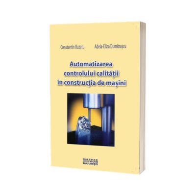 Automatizarea controlului calitatii in constructia de masini