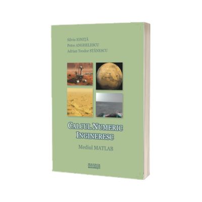 Calcul numeric ingineresc. Mediul Matlab