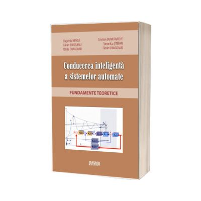Conducerea inteligenta a sistemelor automate. Fundamente teoretice