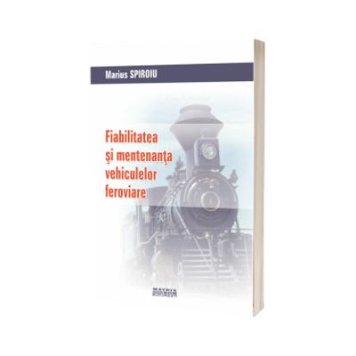 Fiabilitatea si mentenanta vehiculelor feroviare