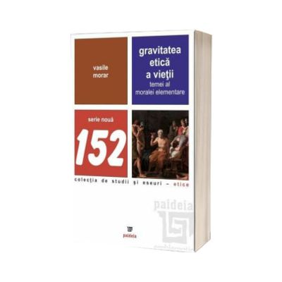 Gravitatea etica a vietii