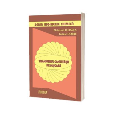 Inginerie chimica. Transferul cantitatii de miscare