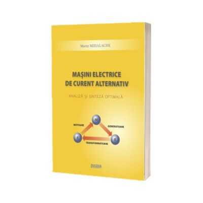 Masini electrice de curent alternativ. Analiza si sinteza optimala