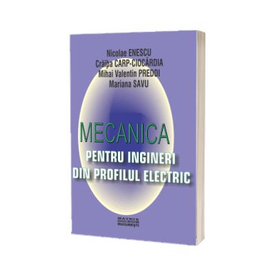 Mecanica pentru ingineri din profilul electric