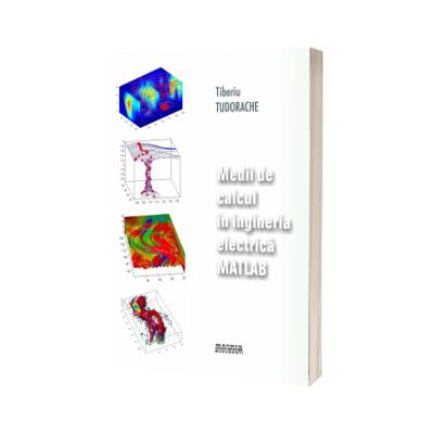 Medii de calcul in inginerie electrica. MATLAB