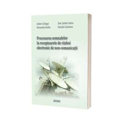 Procesarea semnalelor in receptoarele de razboi electronic de non-comunicatii