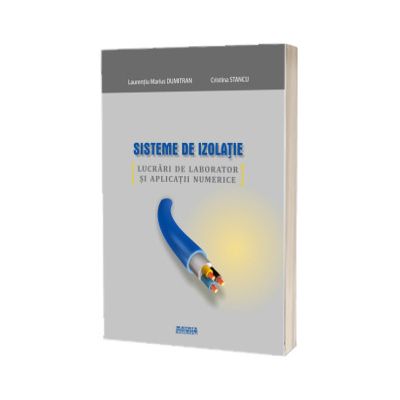 Sisteme de izolatie. Lucrari de laborator si aplicatii numerice
