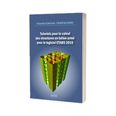 Tutoriels pour le calcul des structures en beton arme avec le logiciel ETABS 2015