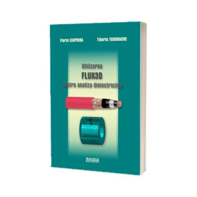 Utilizarea FLUX3D pentru analiza dieletricilor