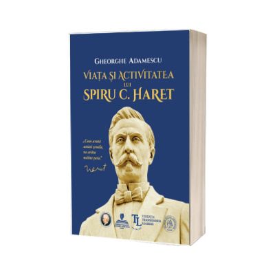 Viata si activitatea lui Spiru C. Haret
